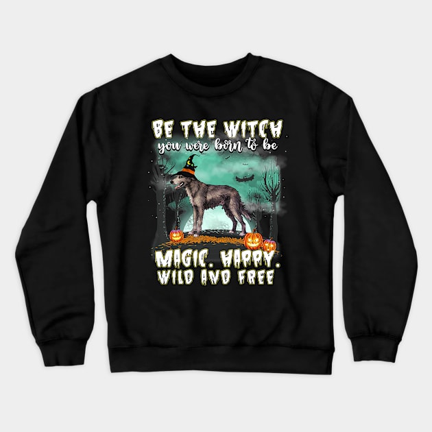 Be The Witch Irish Wolfhound Dog Halloween Crewneck Sweatshirt by AlexWu